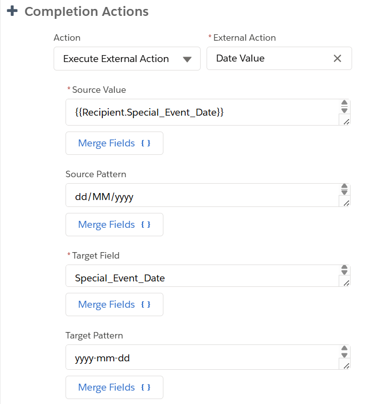 Screenshot showing the Date Value external action as a Completion Action. Shows using HML merge fields for setting the source value, a date source pattern of "dd/MM/yyyy", a Custom field name for the target field, and a target date pattern of "yyyy-mm-dd".